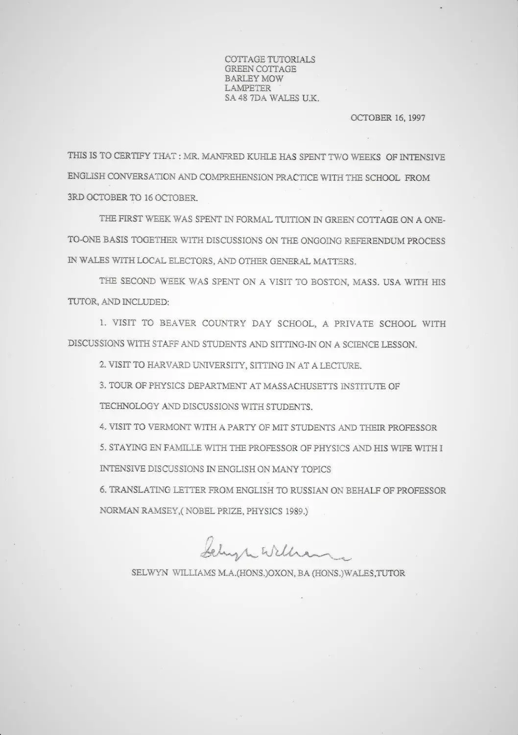 In diesem Brief bestätigt Kuhles Freund Selwyn Williams, unter anderem, dass der Wiesenburger für den Nobelpreisträger einen Brief aus dem Englischen ins Russische übersetzte.