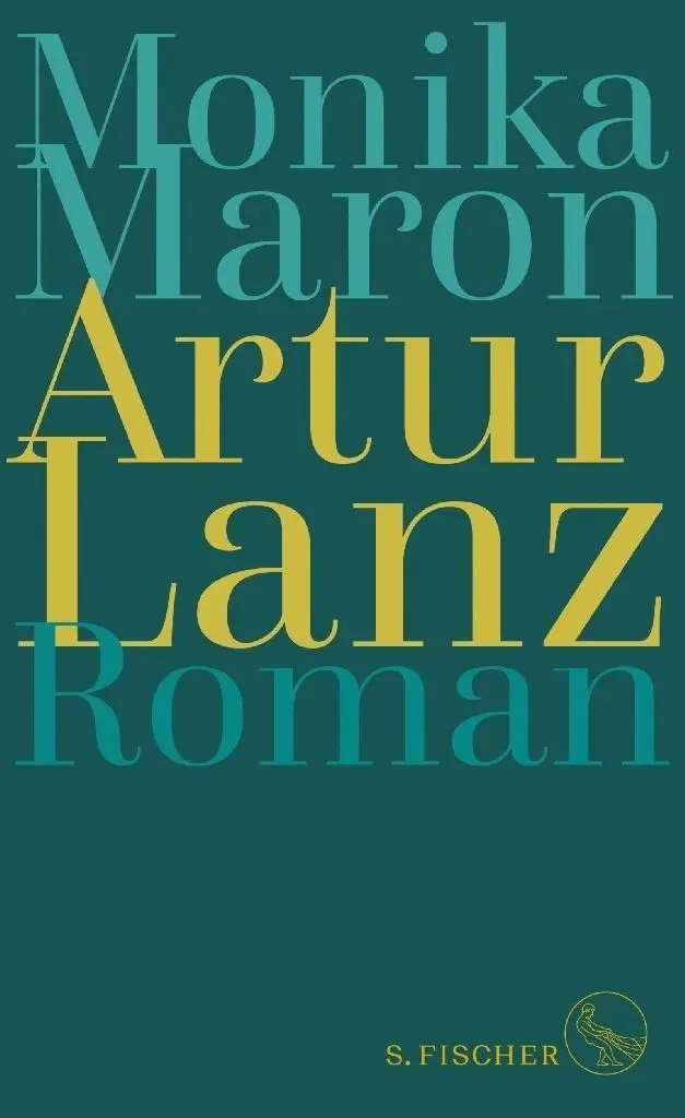 Monika Maron: "Artur Lanz". S. Fischer, 224 S., 24 Euro