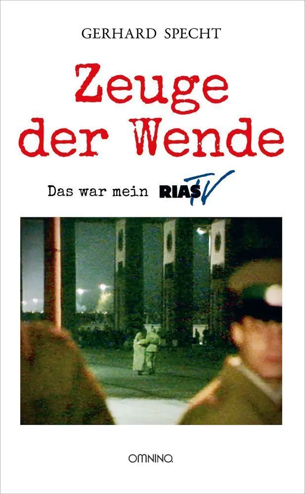 Cover von "Zeuge der Wende. Das war mein RIAS-TV"