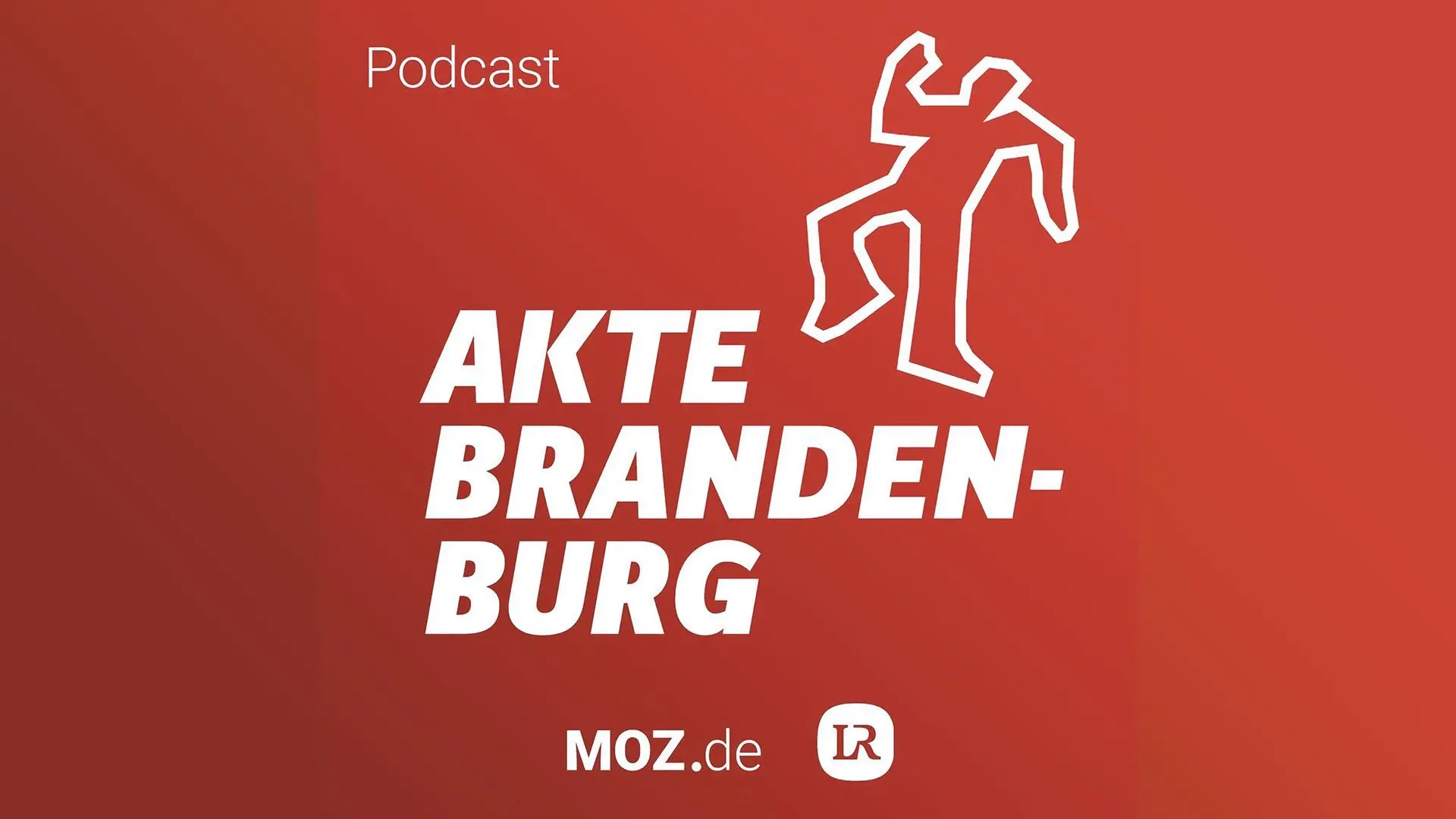 Akte Brandenburg - True Crime Podcast