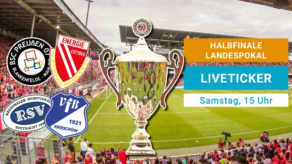 2025/26 Landespokal Halbfinale BSC Preußen Blankenfelde-Mahlow Energie Cottbus RSV Eintracht 1949 VfB Krieschow